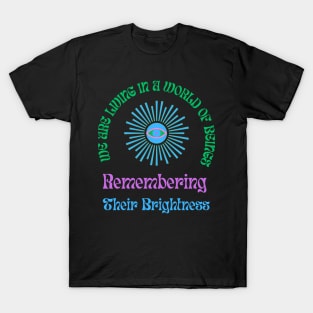 Beings Remembering Brightness T-Shirt